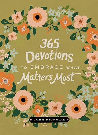 365 Devotions What Matters Most