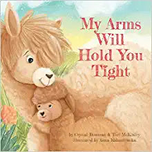 My Arms Will Hold You Tight