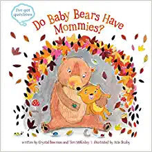 Do Baby Bears Have Mommies?